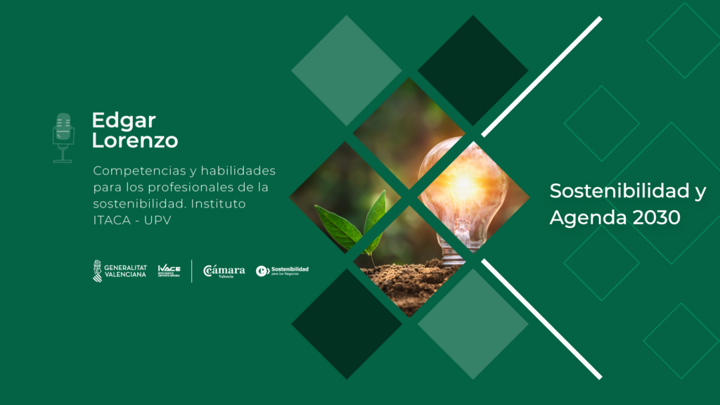 Competencias y habilidades para los profesionales de la sostenibilidad. UPV | Edgar Lorenzo