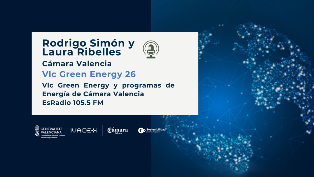 Entrevista a Rodrigo Simón y Laura Ribelles. Cámara Valencia | VLC Green Energy y Programas de Energía de Cámara Valencia